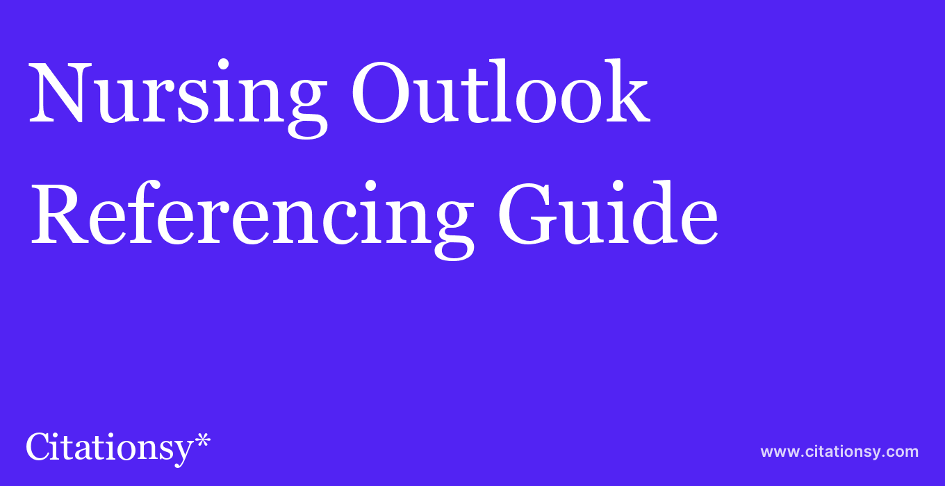 cite Nursing Outlook  — Referencing Guide